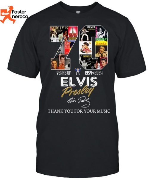 70 Years Of 1954-2024 Elvis Presley Signature Thank You For The Memories T-Shirt