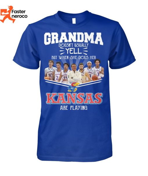 Grandma Doesnt Usually Yell But when She Does Her Kansas Jayhawks Are Playing T-Shirt