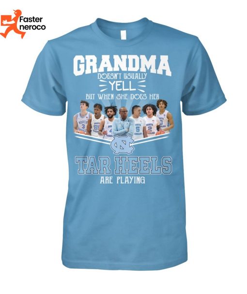 Grandma Doesnt Usually Yell But when She Does Her North Carolina Tar Heels Are Playing T-Shirt