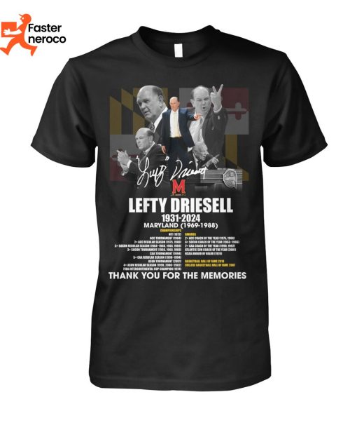 Lefty Driesell 1931-2024 Maryland 1969-1988 Thank You For The Memories Signature T-Shirt