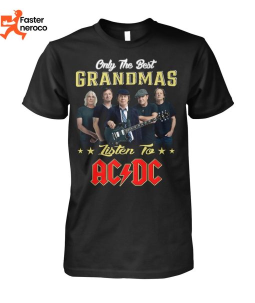 Only The Best Grandmas Listen To AC DC T-Shirt