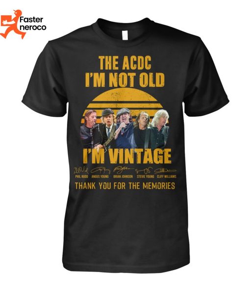 The AC DC Im Not Old Im Vintage Signture Thank You For The Memories T-Shirt