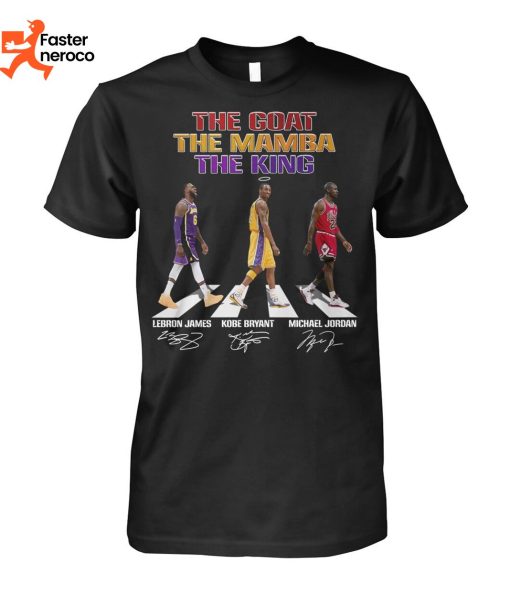 The Goat The Mamba The King Lebron James Kobe Bryant Michael Jordan Signature T-Shirt
