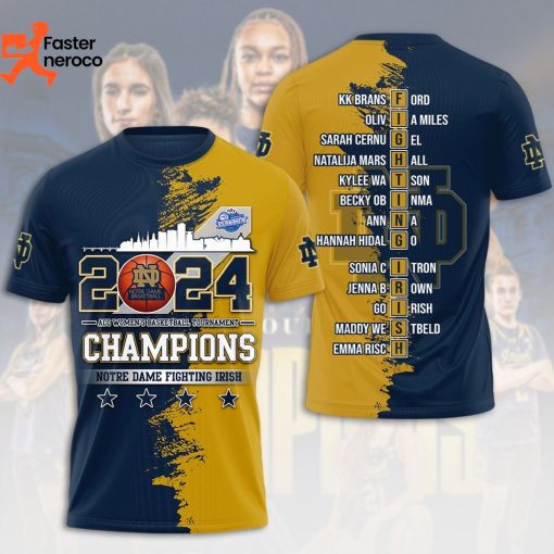 2024 Women Basketball Tournament Champions Notre Dame Fighting Irish 3D T-Shirt