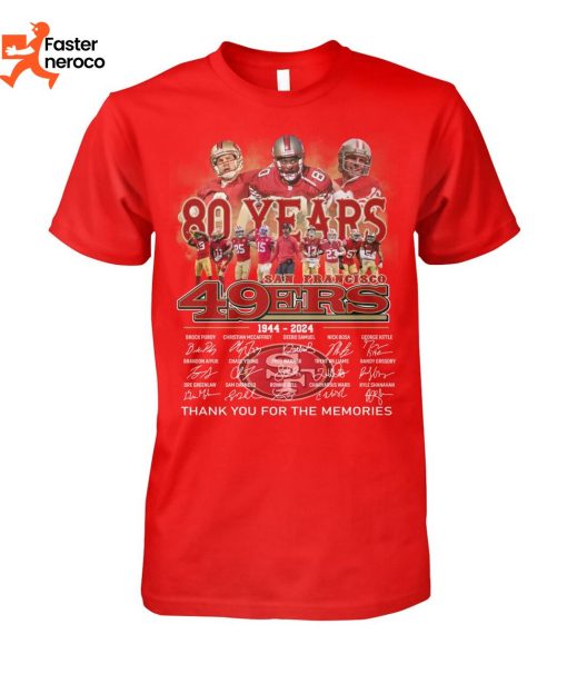 80 Years 1944-2024 San Francisco 49er Signature Thank You For The Memories T-Shirt