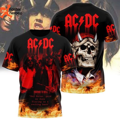 AC DC Hey Satan Paid My Dues Playing In A Rocking Band 3D T-Shirt