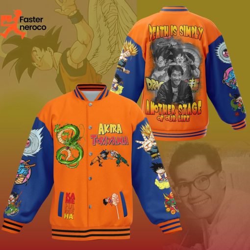 Akira Toriyama Death Is Smiply Another Stage Of Out Life Dragonball Baseball Jacket