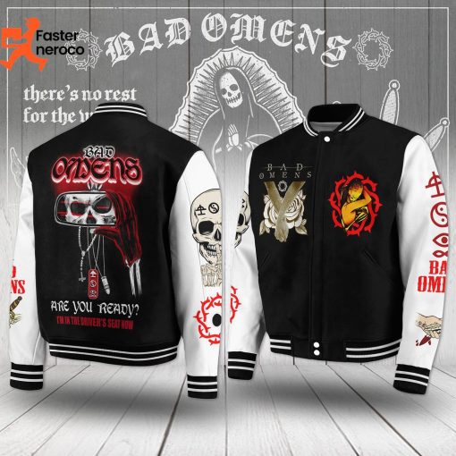 Bad Omens Are You Ready Im In The Driver Seat Now Baseball Jacket