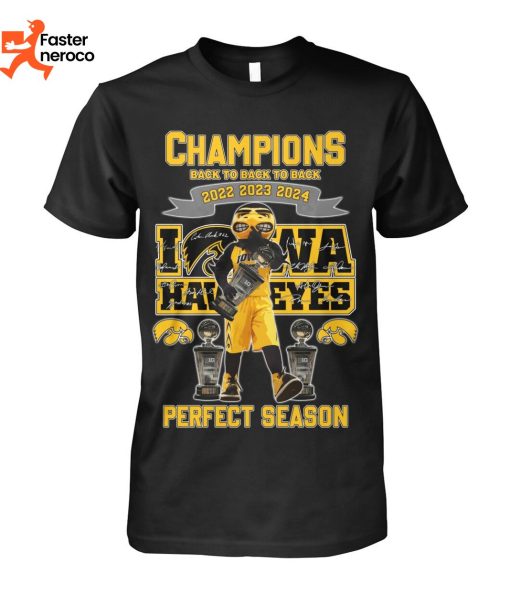 Champions Back To Back To Back 2022 2023 2024 Iowa Hawkeye Perfect Season T-Shirt