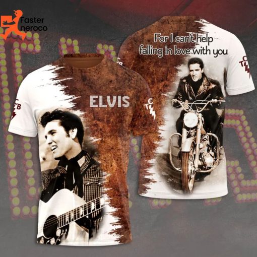 Elvis Presley For I Cant Help Falling In Love With You 3D T-Shirt