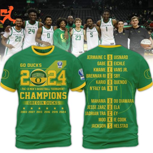 Go Duck 2024 Pac 12 Men Basketball Tournament Champions Oregon Duck 3D T-Shirt