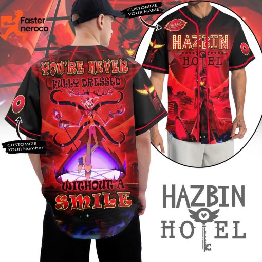 Hazin Hotel You Are Never Fully Dressed Without A Smile Baseball Jersey