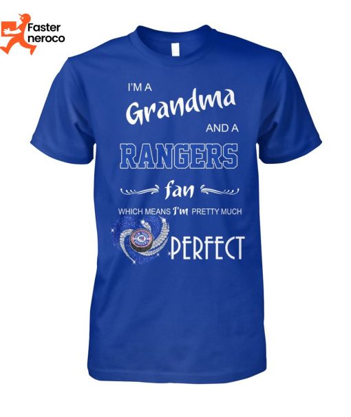 Im A Grandma And A Rangers Fan Which Means Im Pretty Much Perfect New York Rangers T-Shirt