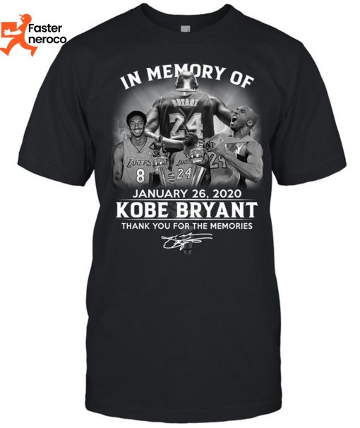 In Memory Of January 26 2020 Kobe Bryant Signature Thank You For The Memories T-Shirt