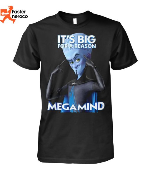 It Big For A Reason Megamind T-Shirt