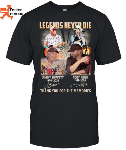 Legends Never Die Jimmy Buffett & Toby Keith Signature Thank You For The Memories T-Shirt