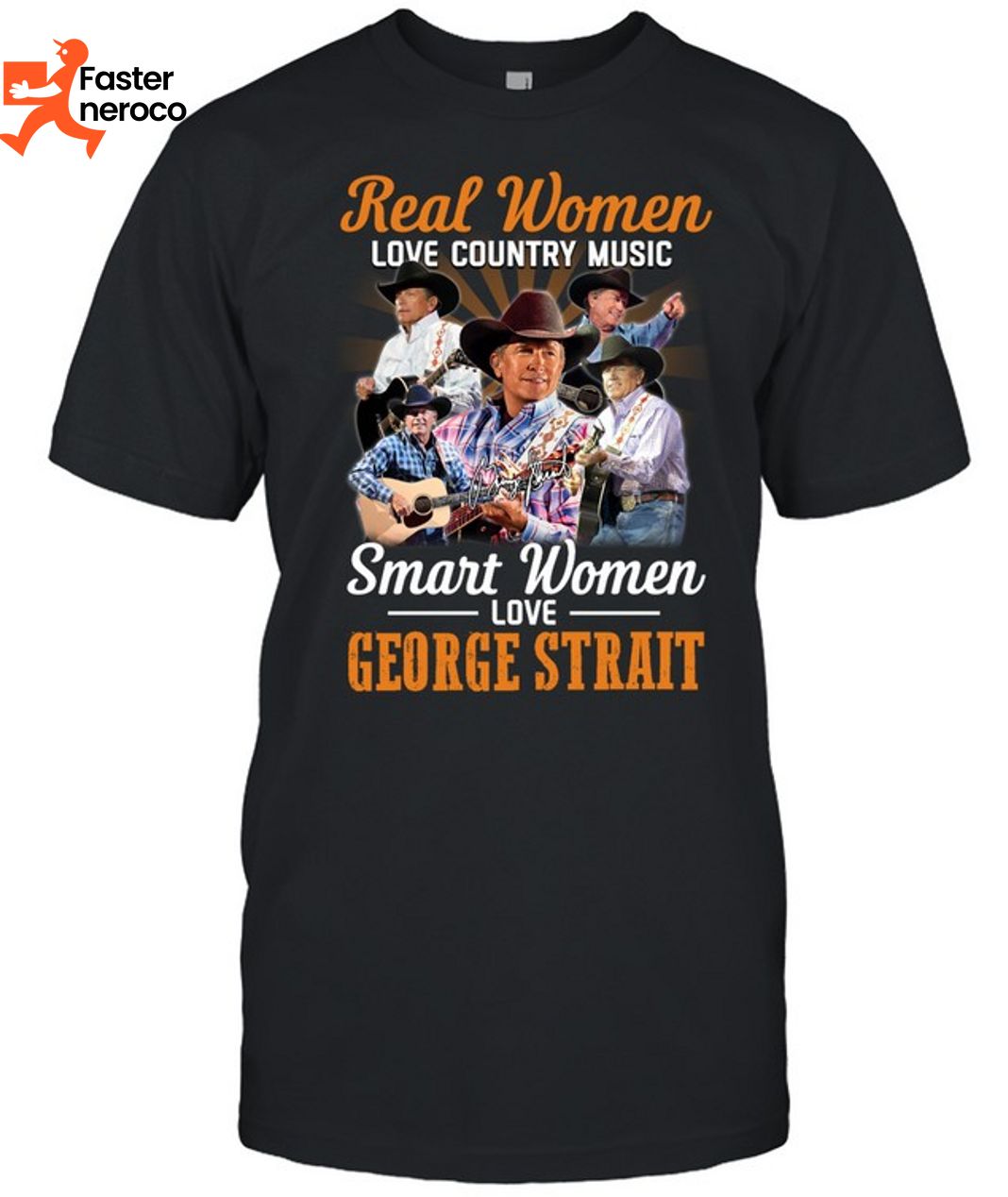 Real Women Love Country Music Smart Women Love George Strait T-Shirt