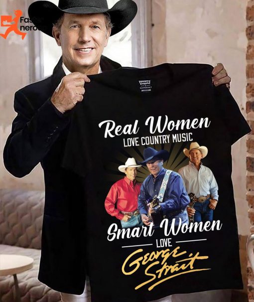Real Women Love Country Music Smart Women Love George Strait T-Shirt