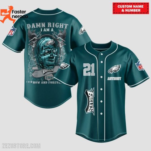 Damn Right I Am A Philadelphia Eagles Fan Now And Forever Baseball Jersey