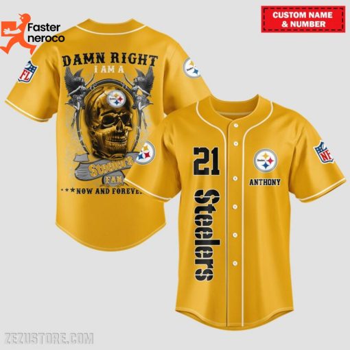 Damn Right I Am A Pittsburgh Steelers Fan Now And Forever Baseball Jersey