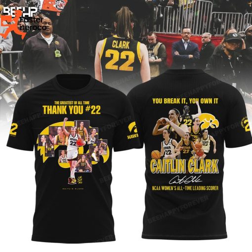 Thank You Caitlin Clark Iowa Hawkeyes Womens Basketball You Break It You Own It Signature 3D T-Shirt