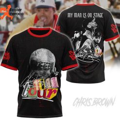 11 11 Tour Chris Brown Signature My Man Is On Stage 3D T-Shirt