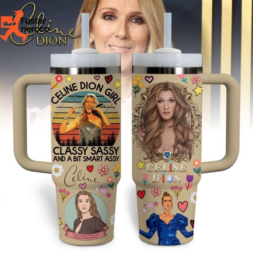 Classy Sassy And A Bit Smart Assy – Celine Dion Tumbler With Handle And Straw