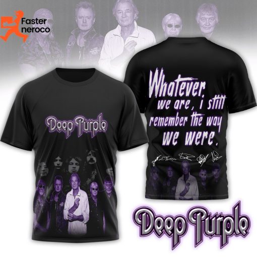 Deep Purple Whatever We Are I Still Remember The Way We Were Signature 3D T-Shirt