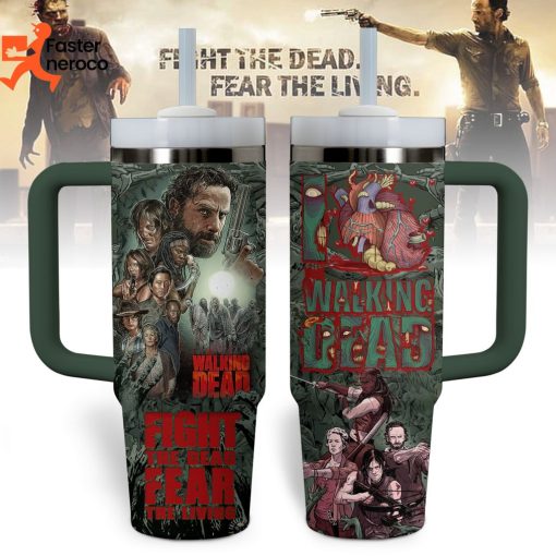 Fight The Dead Fear The Living The Walking Dead Tumbler With Handle And Straw