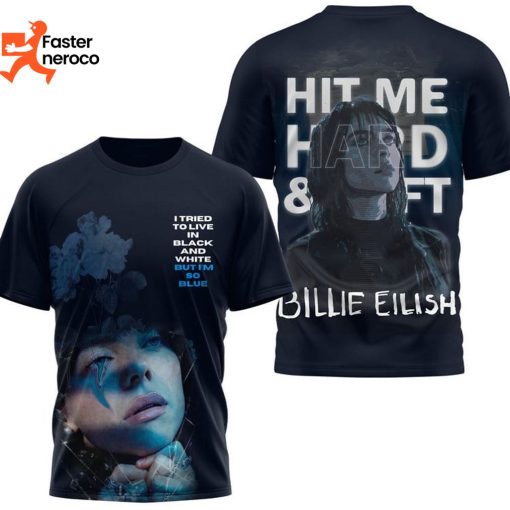 Billie Eilish Hit Me Hard And Soft Design 3D T-Shirt