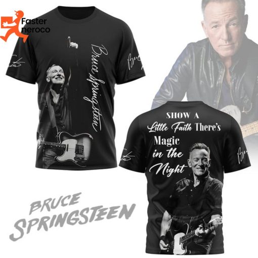 Bruce Springsteen Show A Little Faith There Magic In The Night Signature 3D T-Shirt