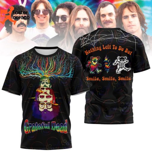 Grateful Dead Nothing Left To Do But Smile Design 3D T-Shirt