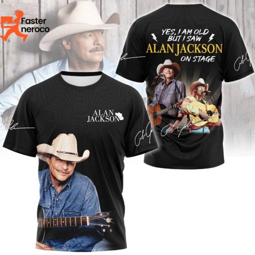 Yes I Am Old But I Saw Alan Jackson On Stage 3D T-Shirt