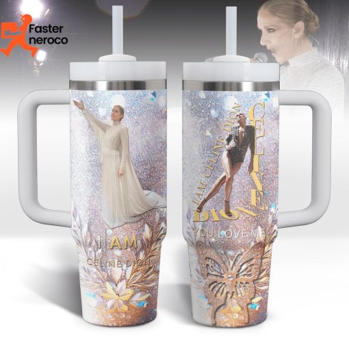 You Love Me I Am Celine Dion Tumbler With Handle And Straw